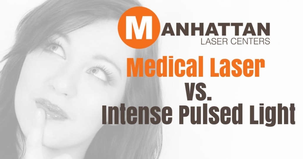 Medical Laser vs. Intense Pulsed Light Laser Hair Removal NYC