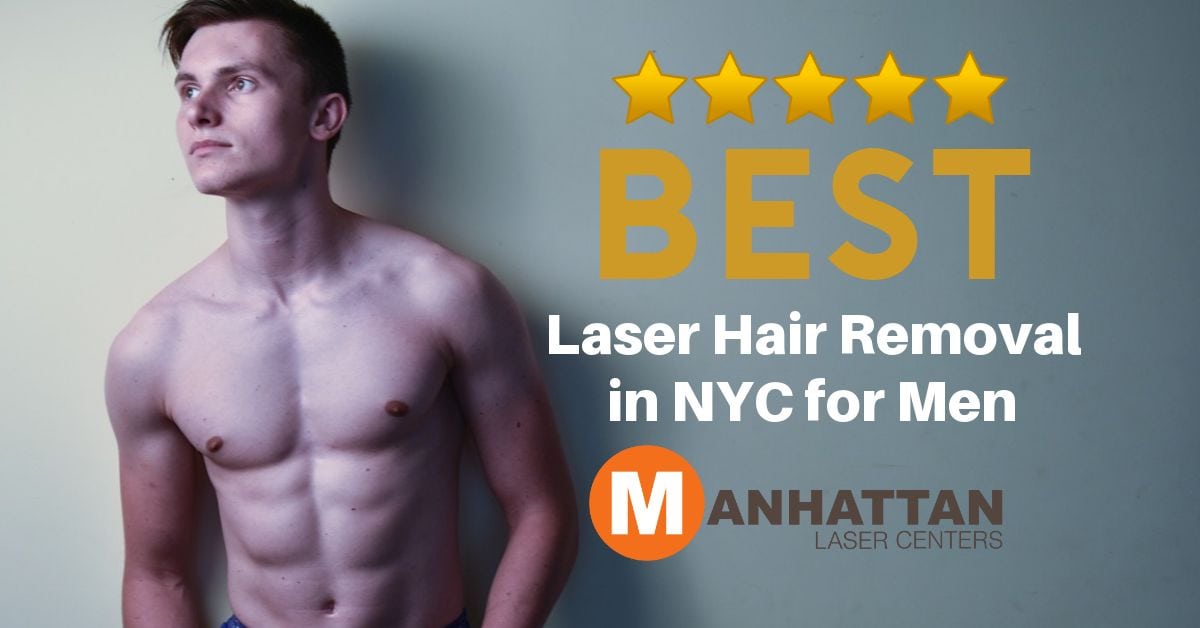Best Laser Hair Removal in NYC for Men - Laser Hair Removal NYC