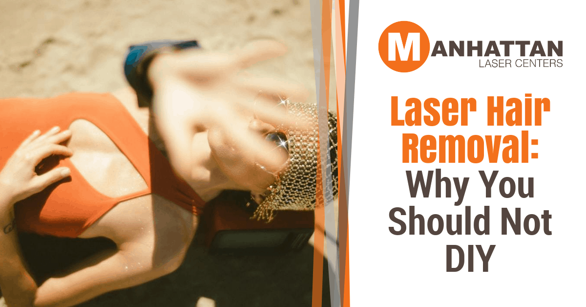 Laser Hair Removal: Why You Should Not DIY