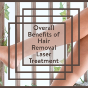 Overall Benefits of Hair Removal Laser Treatment 11 Overall Benefits of Hair Removal Laser Treatment