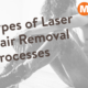 Types of Laser Hair Removal Processes