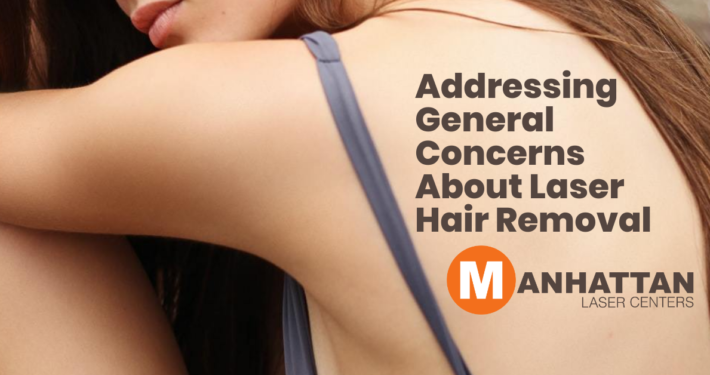 Addressing General Concerns About Laser Hair Removal