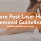 More Post Laser Hair Removal Guidelines