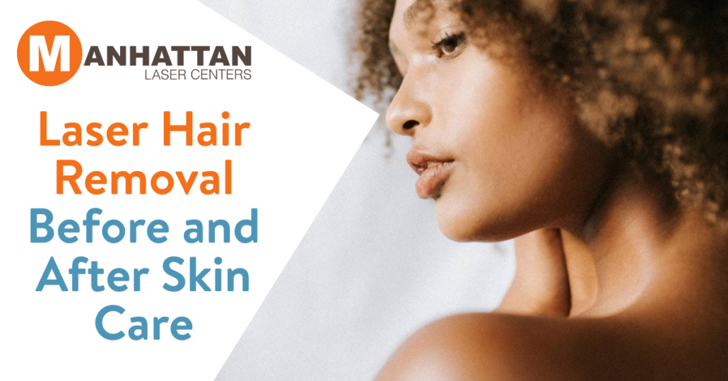 Laser Hair Removal Before and After Skin Care
