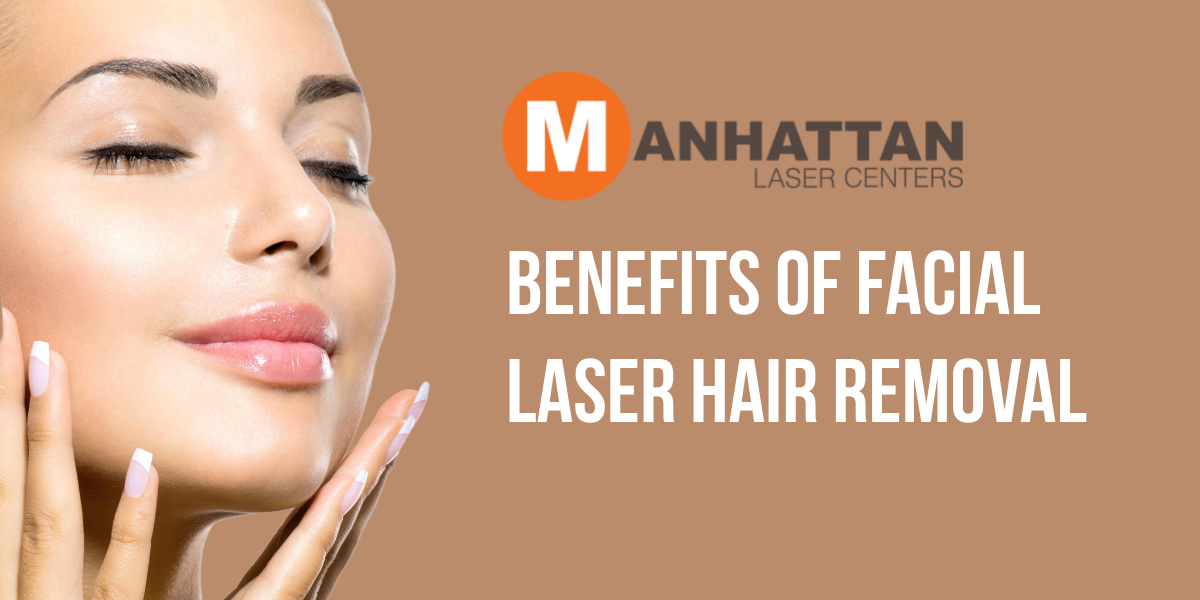 Benefits of Facial Laser Hair Removal