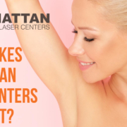 What Makes Manhattan Laser Centers Different? 9 What Makes Manhattan Laser Centers Different?