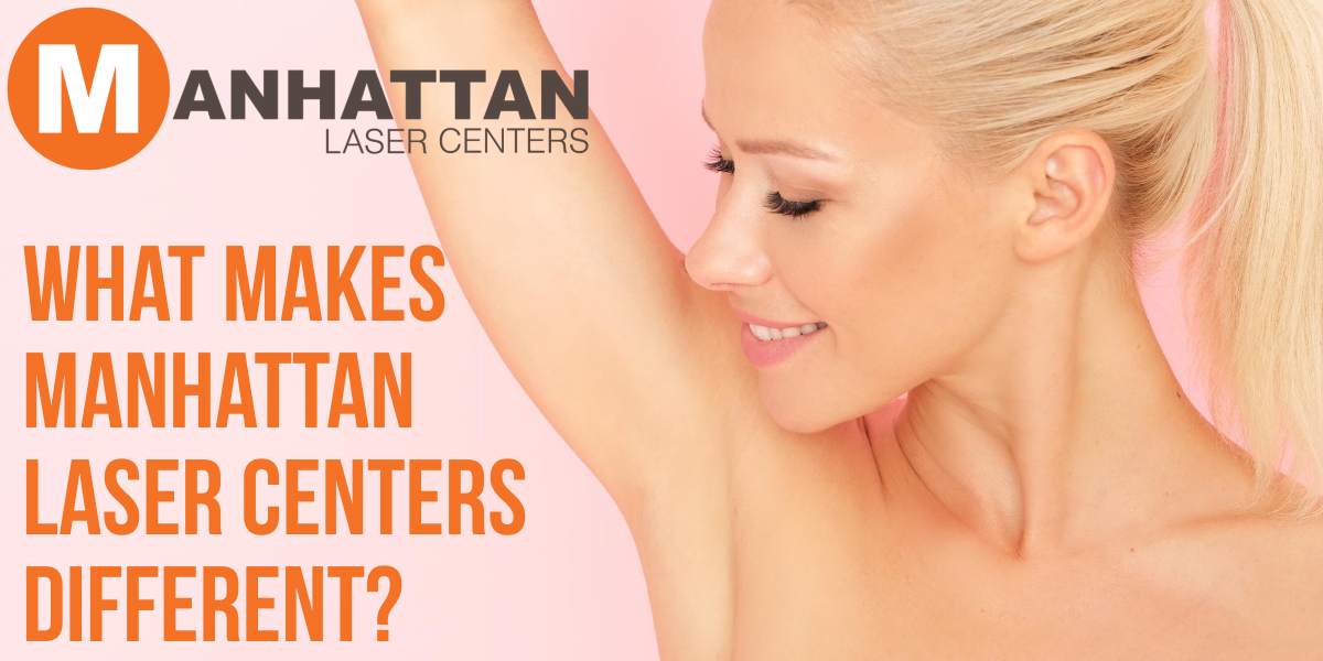 What Makes Manhattan Laser Centers Different?