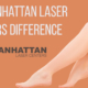 The Manhattan Laser Centers Difference