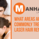 What Areas Are Commonly Treated with Laser Hair Removal