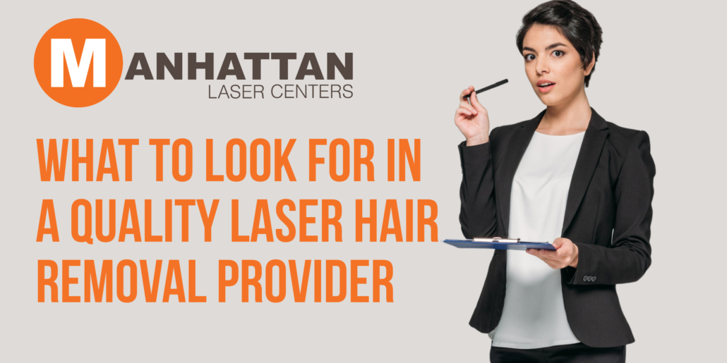 What to Look For in a Quality Laser Hair Removal Provider