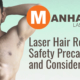 Laser Hair Removal: Safety Precautions and Considerations