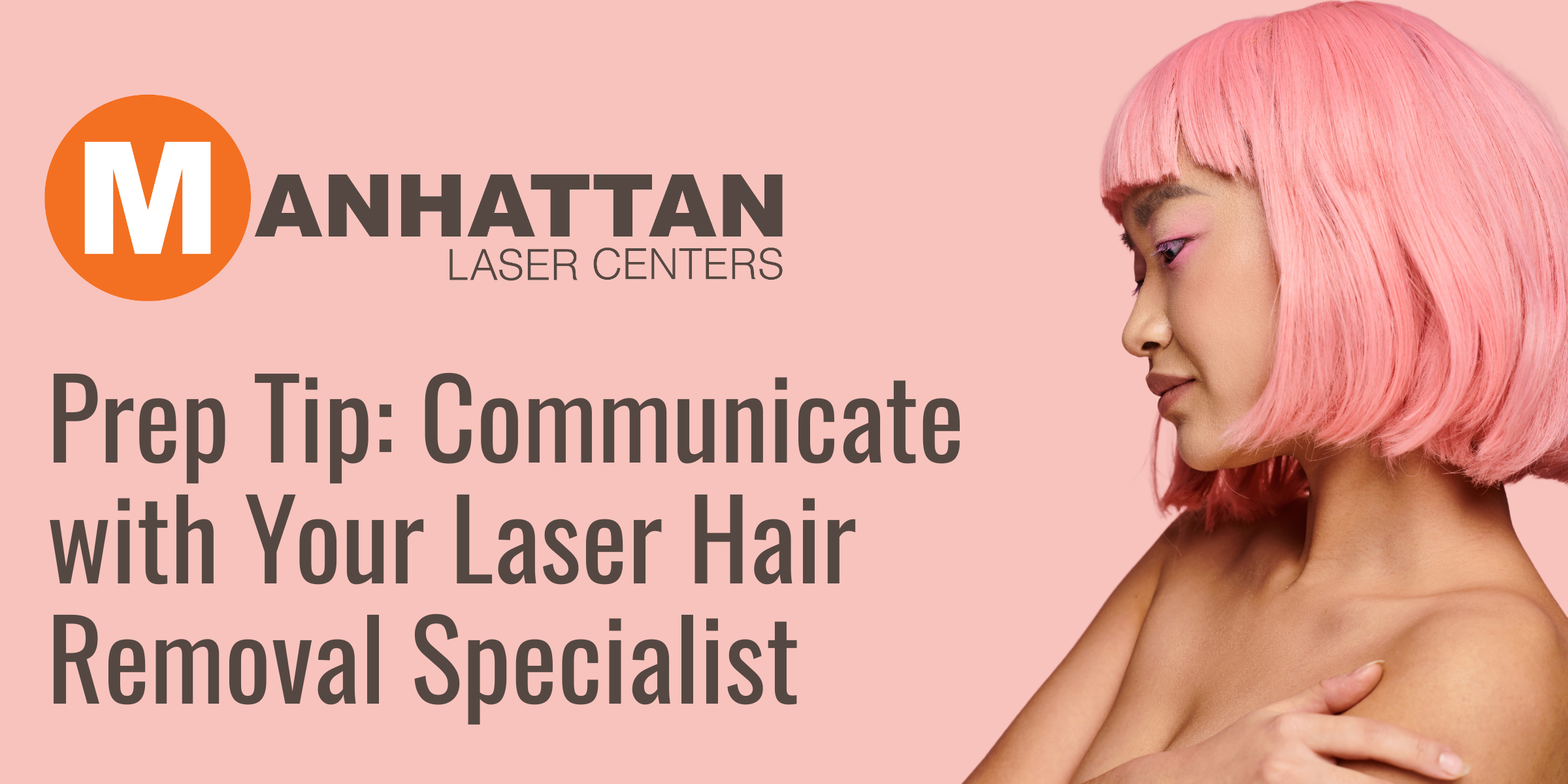 Communicate with Your Laser Hair Removal Specialist