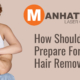 How Should I Prepare For Laser Hair Removal?